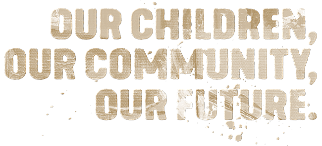 Our Children, Our Community, Our Future